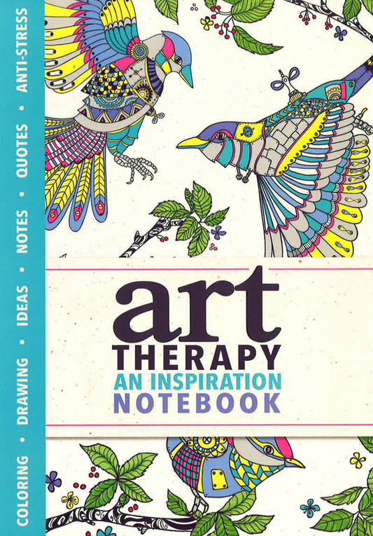 Art Therapy: An Inspiration Notebook