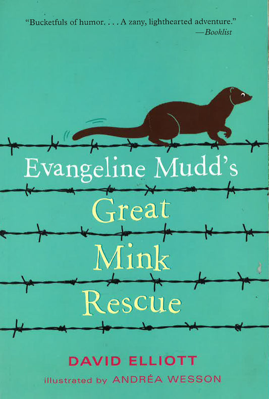 Evangeline Mudd's: Great Mink Rescue