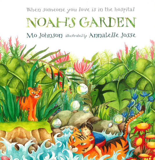 Noah's Garden: When Someone You Love Is In The Hospital