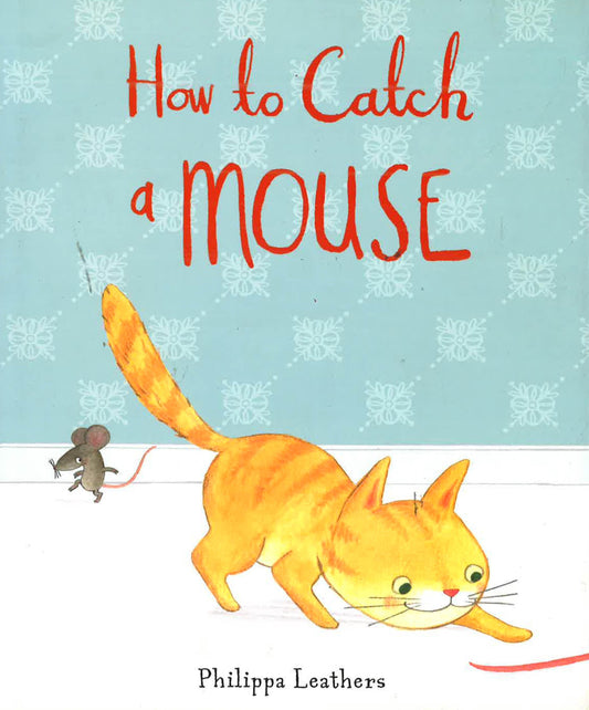 How To Catch A Mouse
