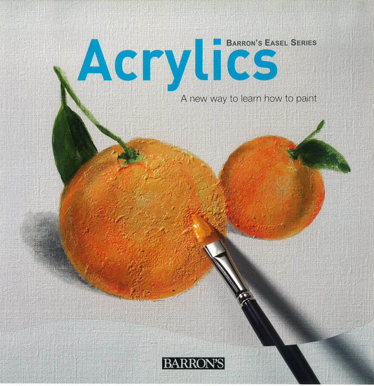 Acrylics: A New Way To Learn How To Paint