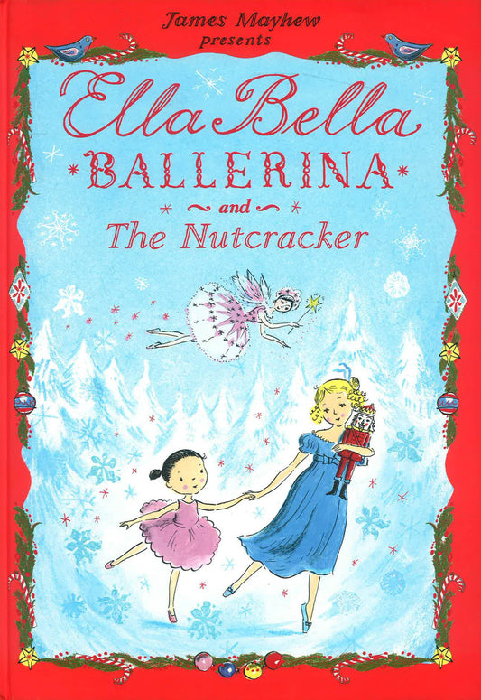 Ella Bella Ballerina And The Nutcracker