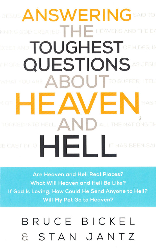 Answering The Toughest Questions About Heaven And Hell