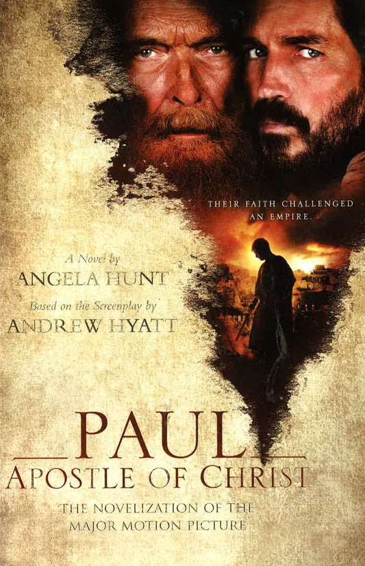 Paul, Apostle Of Christ: The Novelization Of The Major Motion Picture