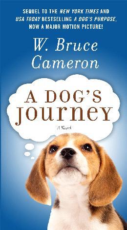 A Dog's Journey: A Novel (A Dog's Purpose)