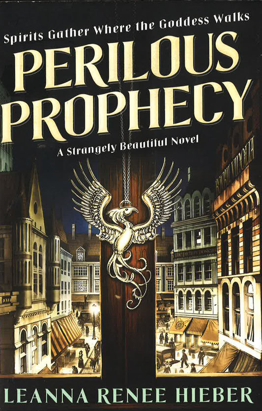 Perilous Prophecy (Strangely Beautiful, Bk.2)