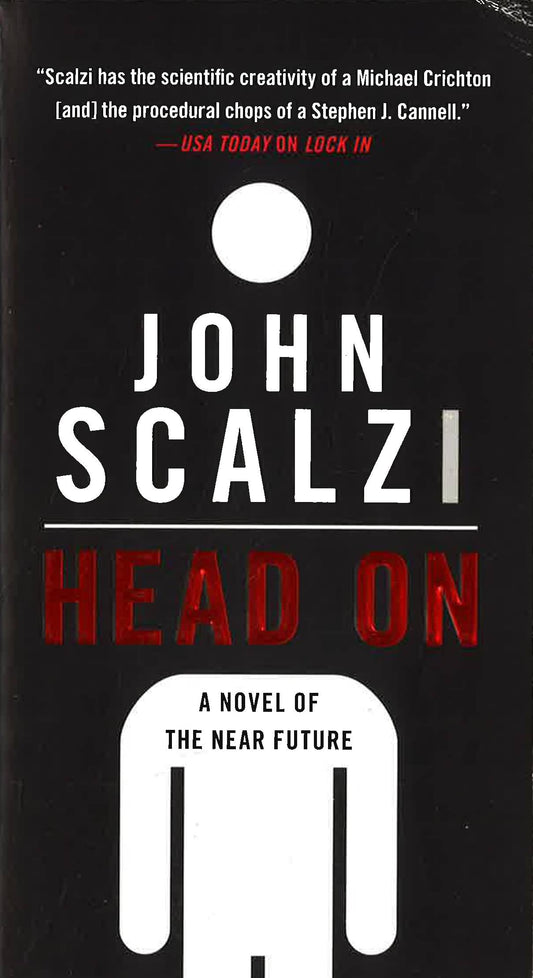 Head On: A Novel Of The Near Future