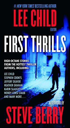 First Thrills : High-Octane Stories From The Hottest Thriller Authors