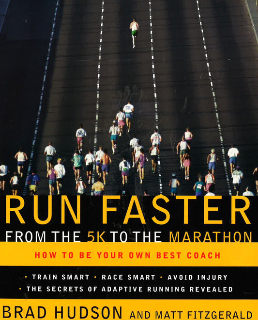 Run Faster From The 5K To The Marathon