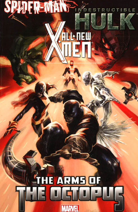 All-New X-Men / Indestructible Hulk / Superior Spider-Man: Arms Of The Octopus