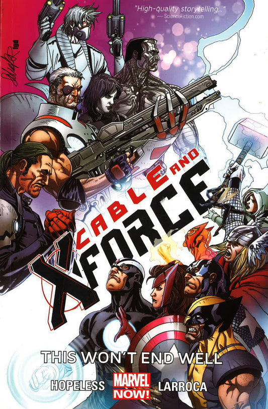 Cable And X-Force Volume 3: This Won't End Well (Marvel Now)
