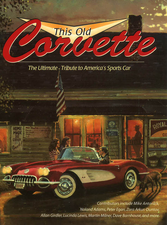 This Old Corvette: The Ultimate Tribute To America's Sports Car