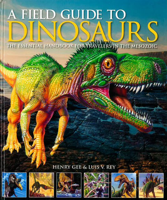 A Field Guide To Dinosaurs