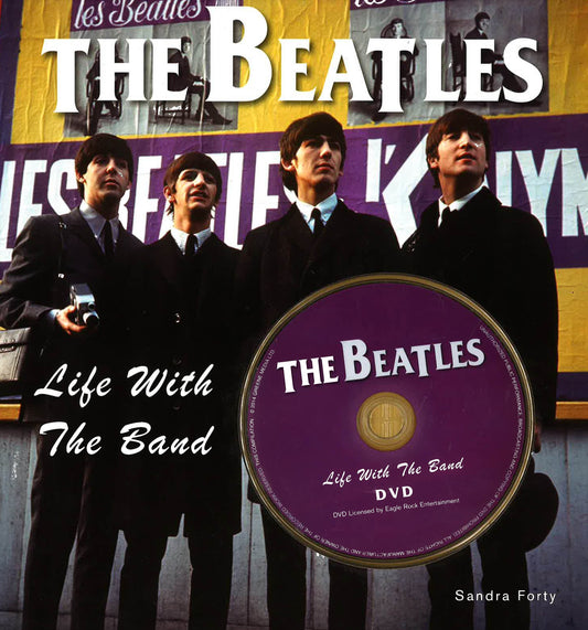 The Beatles:Life With The Band