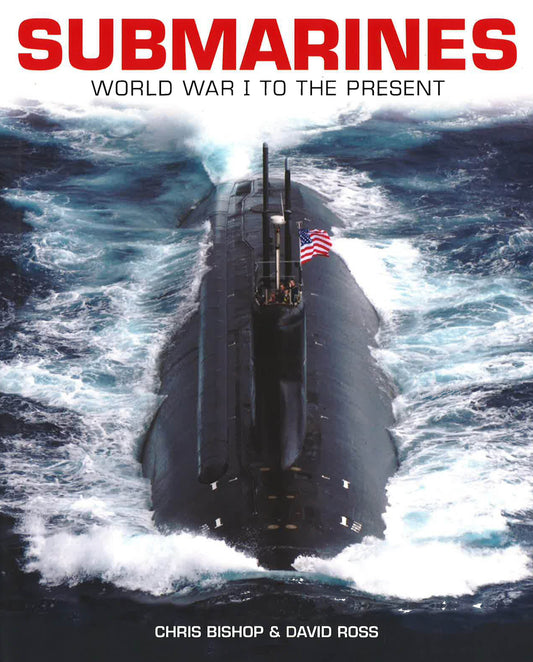 Submarines : Wwi To The Present