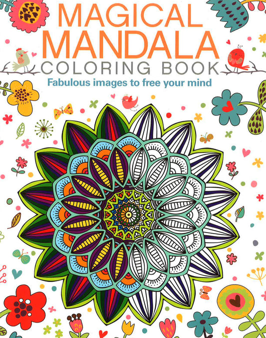Magical Mandala Coloring Book: Fabulous Images To Free Your Mind (Arcturus Coloring Books)