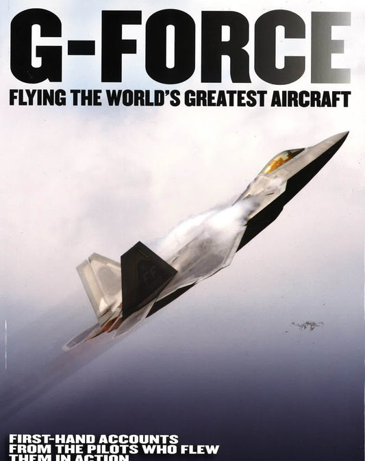 G-Force: Flying The World?S Greatest Aircraft