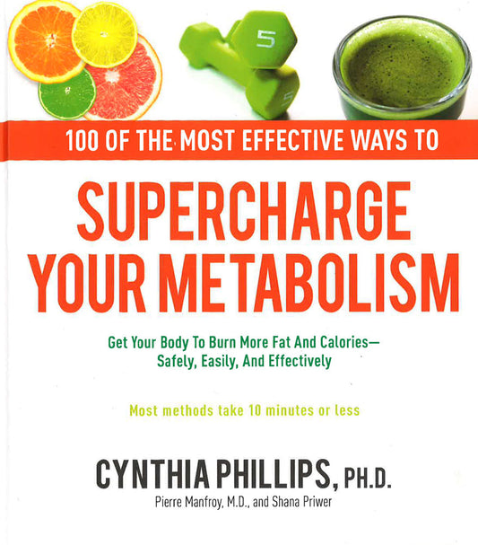 100 Of The Most Effective Ways To Supercharge Your Metabolism