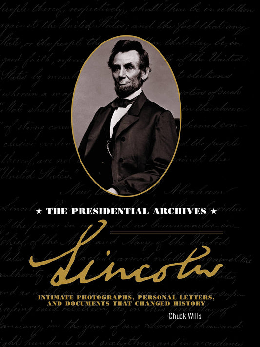 Lincoln: The Presidential Archives