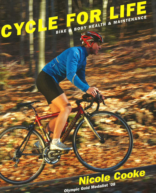 Cycle For Life : Bike & Body Health & Maintenance