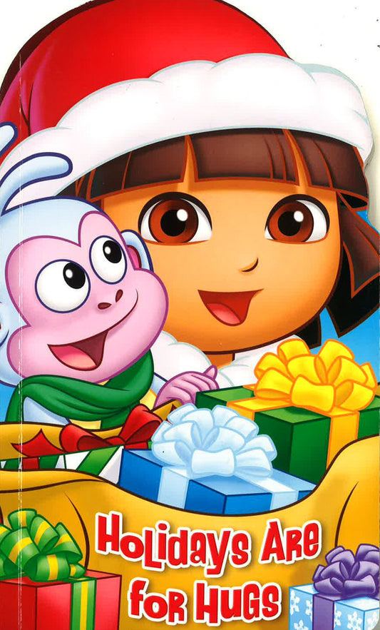 Dora The Explorer : Holidays Are For Hugs
