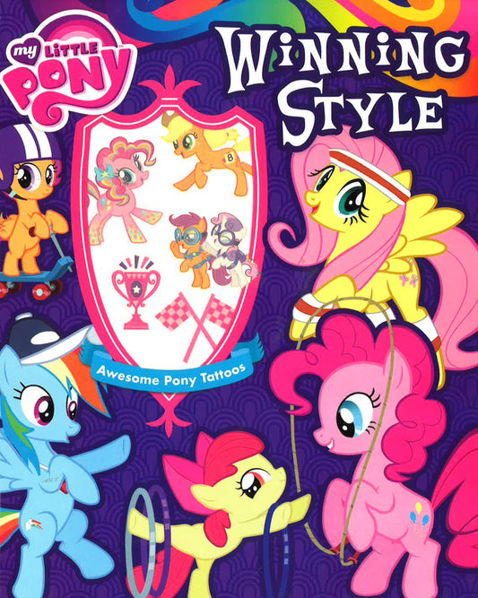 My Little Pony Winning Style: Stories, Activites, And Tattoos