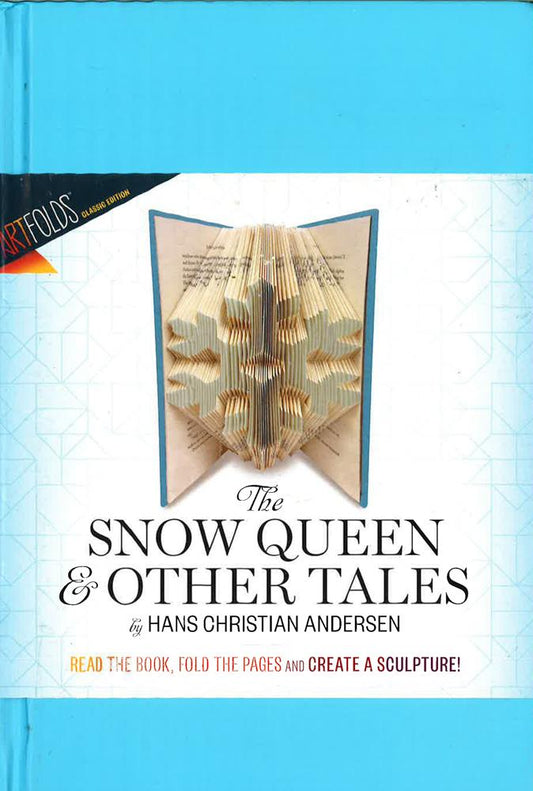 Artfolds: Snowflake: The Snow Queen And Other Tales