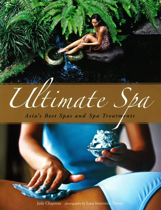 Ultimate Spa - Asia's Best Spas And Spa Treatments