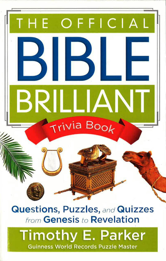 The Official Bible Brilliant Trivia Book: Questions, Puzzles, And Quizzes From Genesis To Revelation