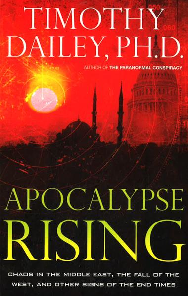 Apocoalype Rising Apocalypse Rising: Chaos In The Middle East, The Fall Of The West, And ...