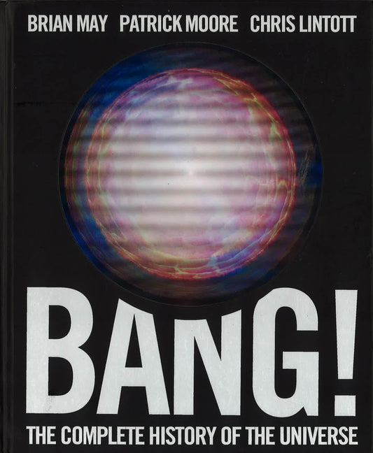 Bang! The Complete History Of The Universe.