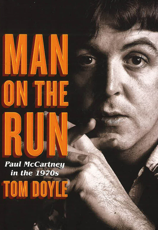Man On The Run: Paul Mccartney