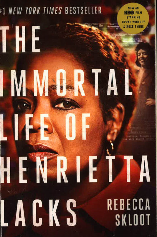 The Immortal Life Of Henrietta Lacks