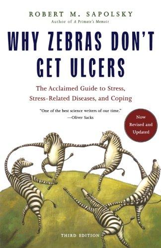 Why Zebras Don't Get Ulcers -Revised Edition