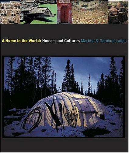 Home In The World: Houses & Cultures