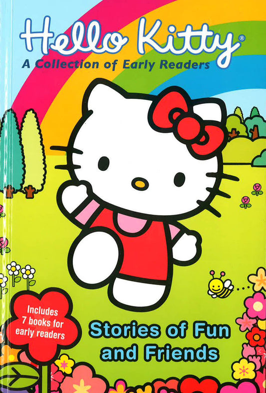 Stories Of Fun And Friends (Hello Kitty: A Collection Of 7 Early Readers, Lvl. 1 & 2)