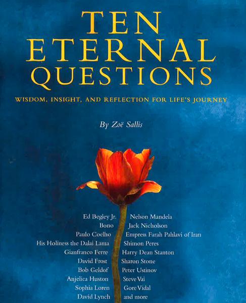 Ten Eternal Questions: Wisdom, Insight, And Reflection For Life's Journey