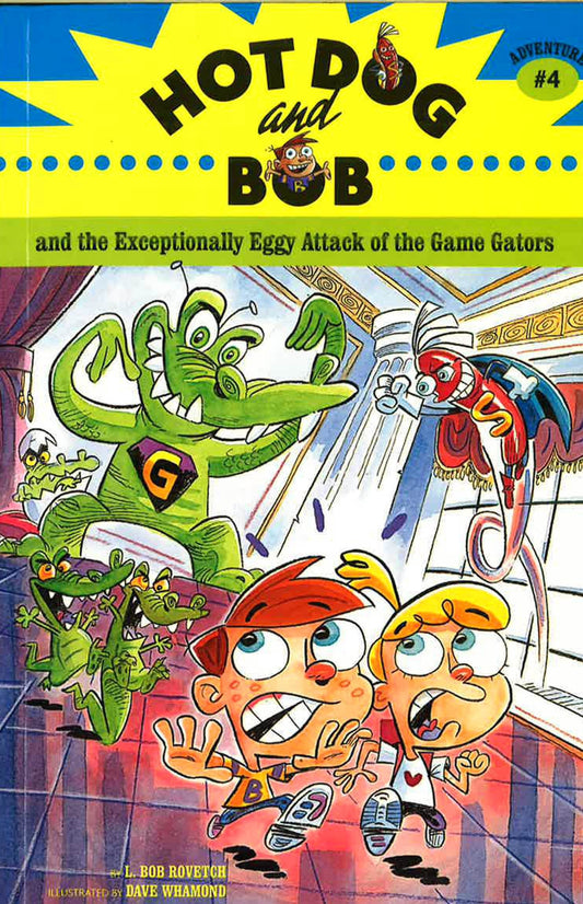 Hot Dog And Bob Adventure 4: And The Exceptionally Eggy Attack Of The Game Gator