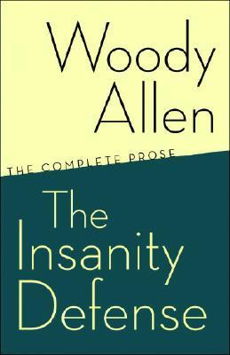 The Insanity Defense: The Complete Prose