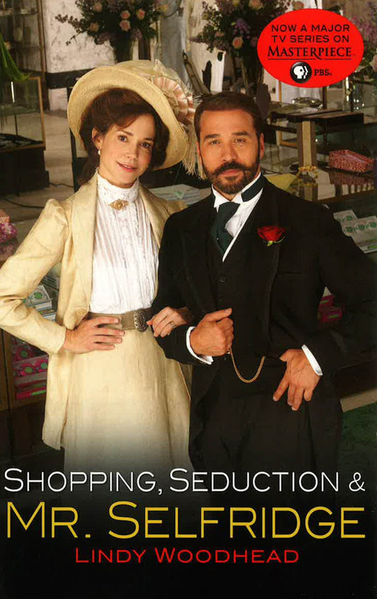 Shopping, Seduction & Mr. Selfridge