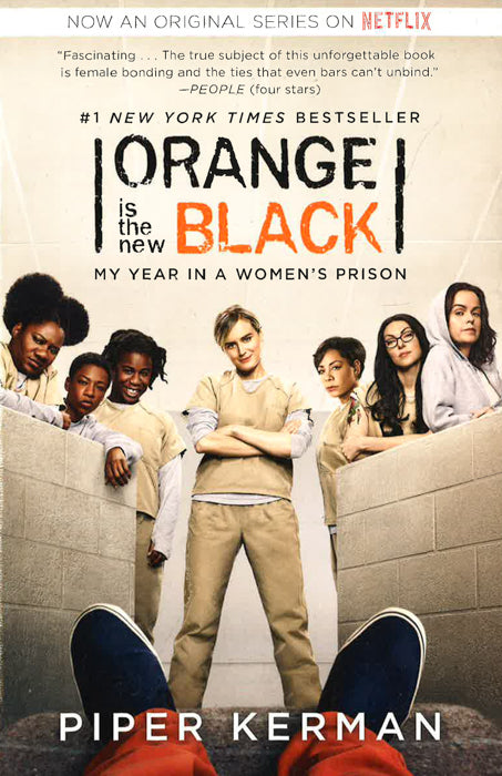 Orange Is The New Black (Movie Tie-In Edition): My Year In A Women's Prison