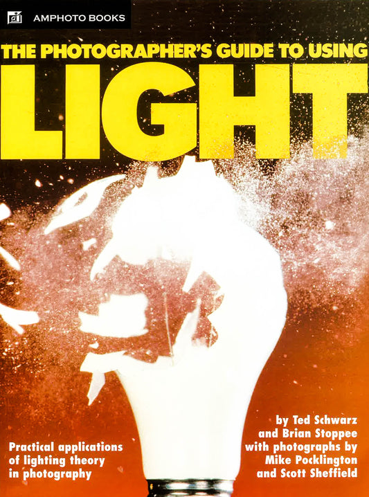 The Photographer's Guide To Using Light