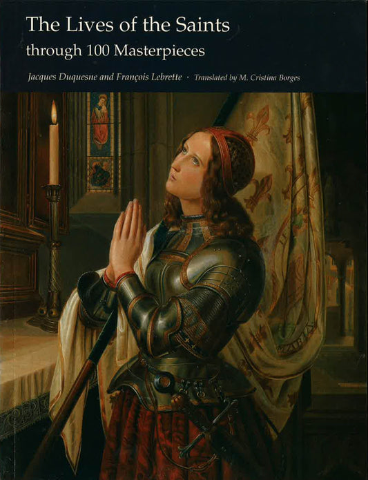 Lives Of The Saints Through 100 Masterpieces