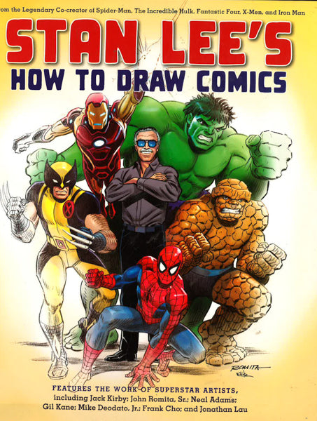 Stan Lee's How to Draw Comics: From the Legendary Creator of Spider-Man, The Incredible Hulk, Fantastic Four, X-Men, and Iron Man