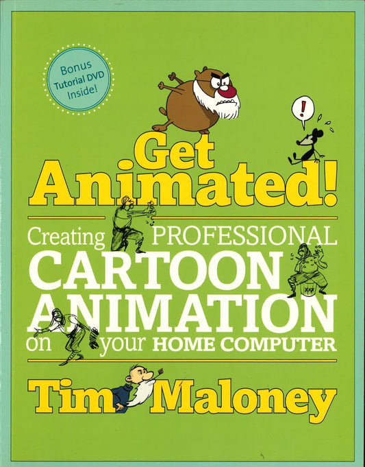 Get Animated: Creating Professional Cartoon Animati