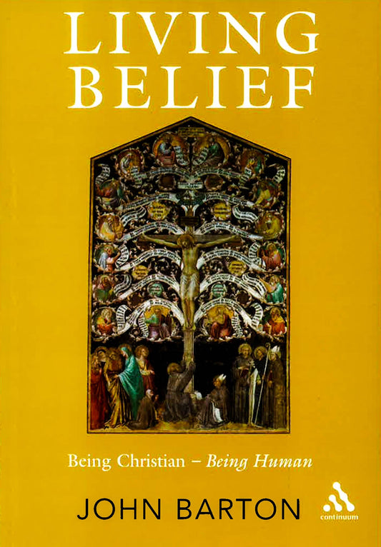 Living Belief : Being Christian - Being Human
