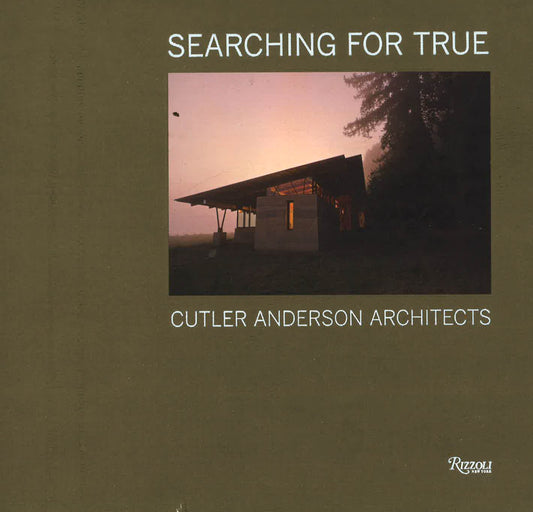 Searching For True Cutler Adnderson Architects