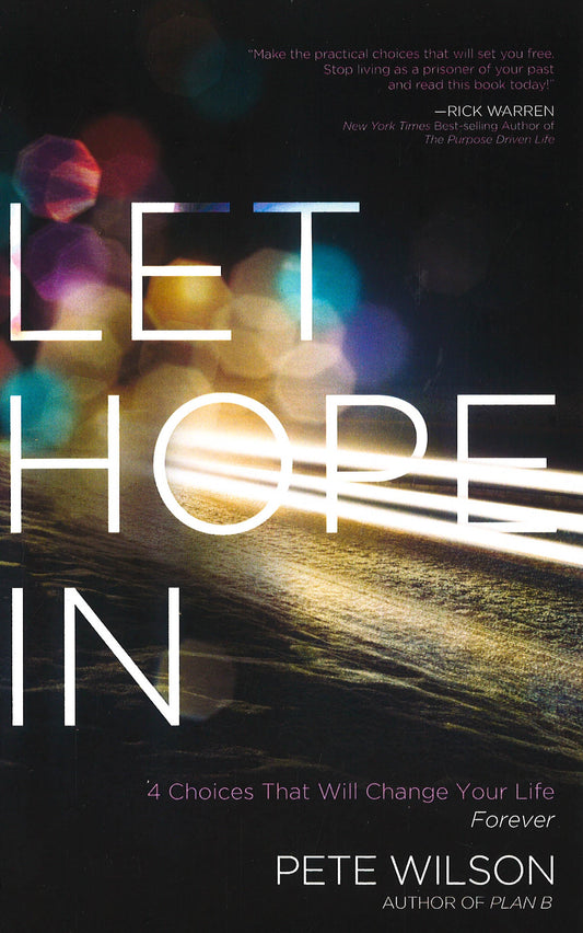 Let Hope in: 4 Choices That Will Change Your Life Forever