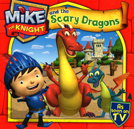 Mike The Knight And The Scary Dragons
