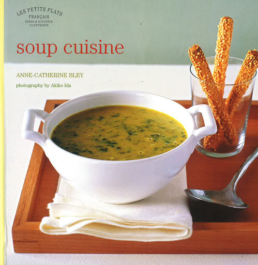 Les Petits Plats Francais: Soup Cuisine